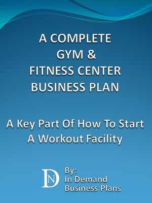 cover image of A Complete Gym & Fitness Center Business Plan